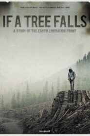 If a Tree Falls: A Story of the Earth Liberation Front – 2011 – Online In Netflix