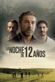 La noche de 12 años – 2018 – Online In Netflix