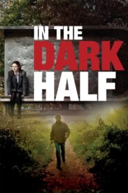 In the Dark Half – 2012 – Online In Netflix
