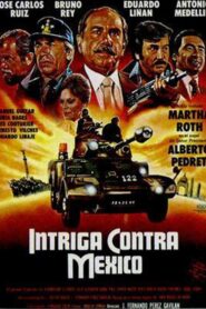 Intriga contra México – 1988 – Online In Netflix