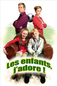 Les enfants, j’adore ! – 2006 – Online In Netflix