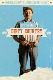 Dirty Country – 2007 – Online In Netflix