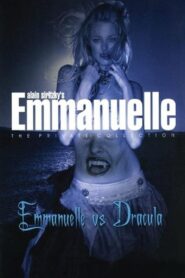 Emmanuelle – The Private Collection: Emmanuelle vs. Dracula – 2004 – Online In Netflix