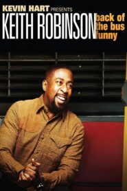 Keith Robinson: Back of the Bus Funny – 2015 – Online In Netflix