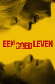 Een goed leven – 2015 – Online In Netflix