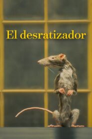 El desratizador – 2023 – Online In Netflix