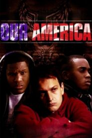 Our America – 2002 – Online In Netflix