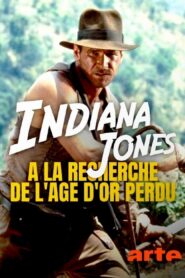 Indiana Jones : à la recherche de l’âge d’or perdu – 2021 – Online In Netflix