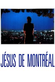 Jésus de Montréal – 1989 – Online In Netflix