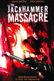 The Jackhammer Massacre – 2004 – Online In Netflix