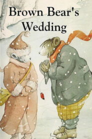Brown Bear’s Wedding – 1991 – Online In Netflix