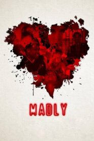 Madly – 2016 – Online In Netflix