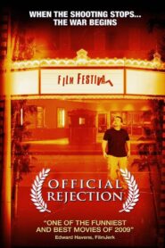 Official Rejection – 2009 – Online In Netflix