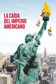 La caída del imperio americano – 2018 – Online In Netflix