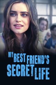 My Best Friend’s Secret Life – 2022 – Online In Netflix