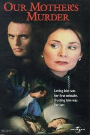 Our Mother’s Murder – 1997 – Online In Netflix