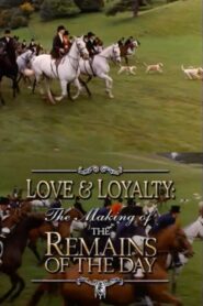 Love & Loyalty: The Making of ‘The Remains of the Day’ – 2001 – Online In Netflix