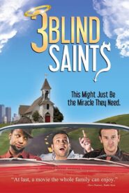 3 Blind Saints – 2011 – Online In Netflix
