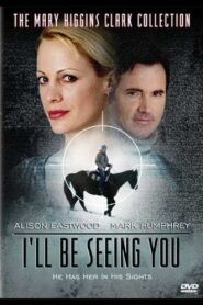I’ll Be Seeing You – 2004 – Online In Netflix