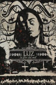 Luz, La flor del mal – 2019 – Online In Netflix