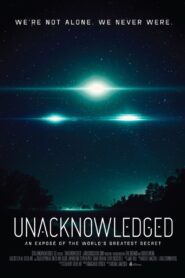 Unacknowledged – 2017 – Online In Netflix