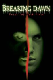 Breaking Dawn – 2004 – Online In Netflix