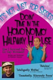 Doin’ Time in the Homo No Mo’ Halfway House – 2008 – Online In Netflix