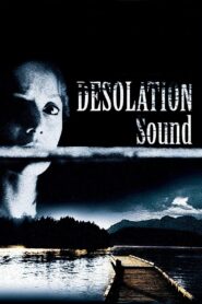 Desolation Sound – 2005 – Online In Netflix