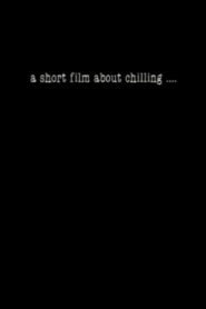 A Short Film About Chilling…. – 1990 – Online In Netflix