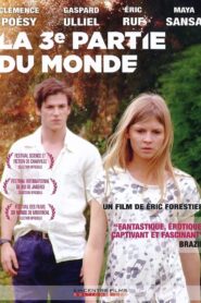 La troisième partie du monde – 2008 – Online In Netflix