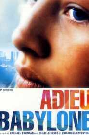 Adieu, Babylone – 2001 – Online In Netflix