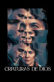 Criaturas de Dios – 2022 – Online In Netflix