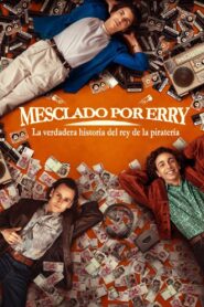 Mezclado por Erry – 2023 – Online In Netflix