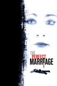 The Perfect Marriage – 2006 – Online In Netflix
