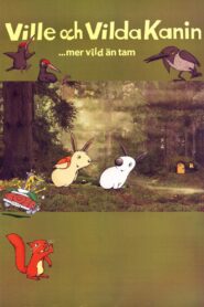 Ville och Vilda Kanin … mer vild än tam – 2006 – Online In Netflix