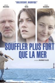 Souffler plus fort que la mer – 2017 – Online In Netflix
