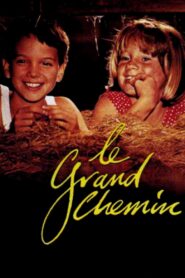 Le Grand Chemin – 1987 – Online In Netflix