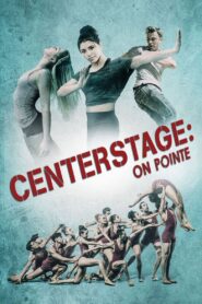Center Stage: On Pointe – 2016 – Online In Netflix