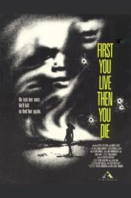 First You Live Then You Die – 1994 – Online In Netflix