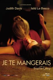 Je te mangerais – 2009 – Online In Netflix