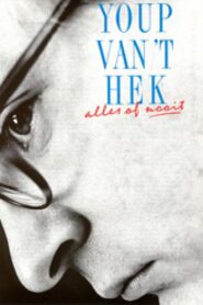 Youp van ‘t Hek: Alles of Nooit – 1991 – Online In Netflix