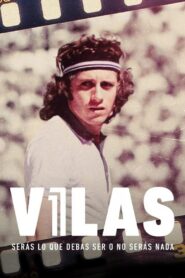 Vilas: serás lo que debas ser o no serás nada – 2020 – Online In Netflix