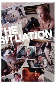 The Situation – 2007 – Online In Netflix