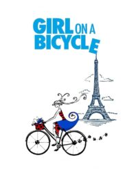 Girl on a Bicycle – 2013 – Online In Netflix