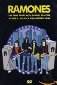 Ramones: The True Story – 2005 – Online In Netflix