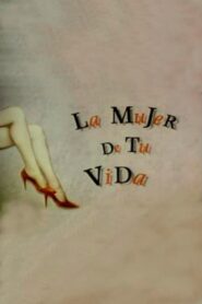 Las mujeres de mi vida – 1994 – Online In Netflix