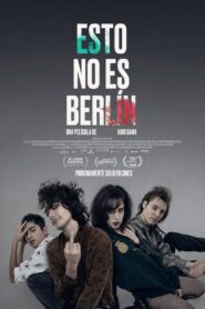 Esto no es Berlín – 2019 – Online In Netflix