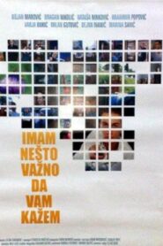 Imam nešto važno da vam kažem – 2005 – Online In Netflix