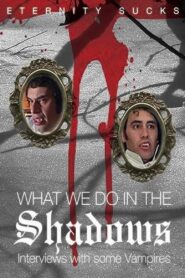 What We Do in the Shadows: Interviews with Some Vampires – 2005 – Online In Netflix