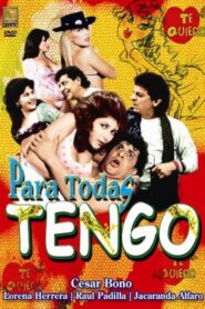Para todas tengo – 1990 – Online In Netflix